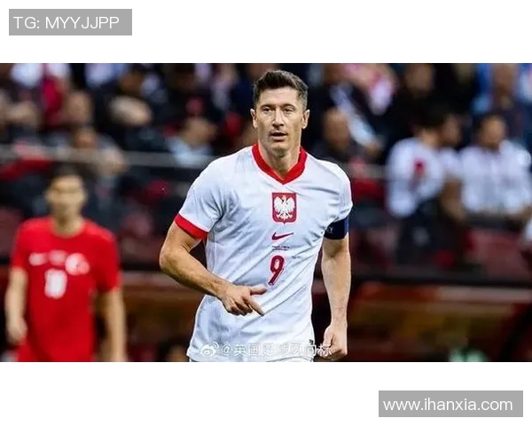 波兰足球队历史十大球星盘点及其辉煌成就解析 波兰足球队历史十大球星盘点及其辉煌成就解析